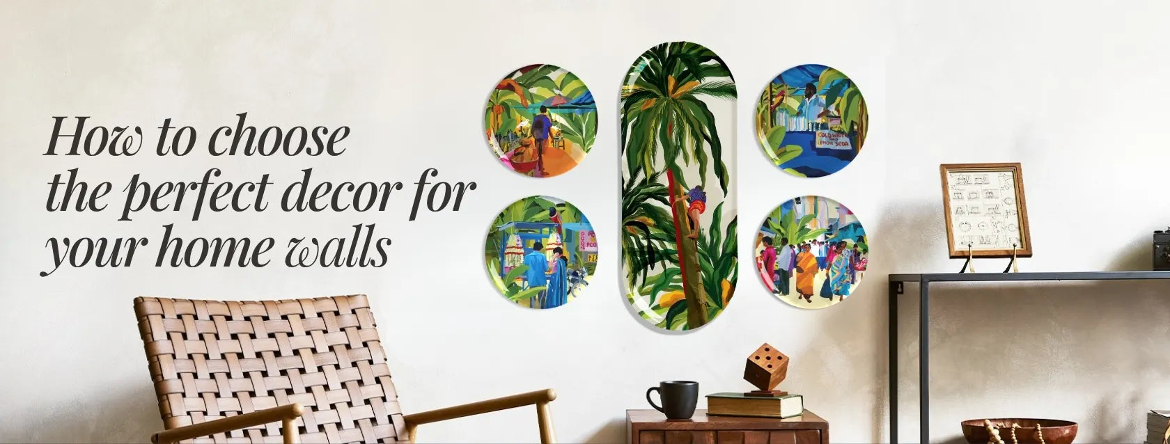 How to Choose the Perfect Decor for Your Home Walls