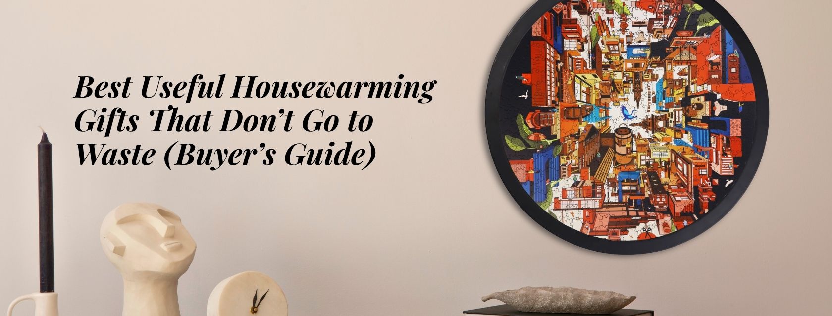 Best Useful Housewarming Gifts That Don't Go to Waste (Buyer's Guide)